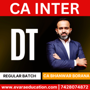 CA INTER - DT (Regular Batch) for May/Sep 2026 & Jan 2027 Exams by CA BHANWAR BORANA