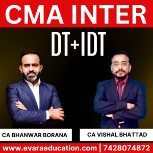 CMA Inter-Combo (New Course)- DT+IDT (Regular Batch) for Dec 2025 & June 2026 Exams by (CA Bhanwar Borana & Vishal Bhattad)
