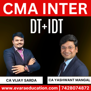 CMA Inter-Combo (New Course)- DT & IDT (Regular Batch) for Dec 2025 & June 2026 Exams by CA Vijay Sarda & CA Yashvant Mangal