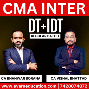 CMA INTER - DT+IDT (Regular Batch) for June/Dec 2026 Exams by CA BHANWAR BORANA & VISHAL BHATTAD