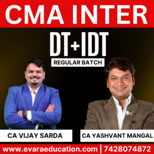 CMA INTER - DT & IDT (Regular Batch) for June/Dec 2026 Exams by CA VIJAY SARDA & CA YASHVANT MANGAL