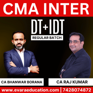 CMA INTER - DT & IDT (Regular Batch) for June/Dec 2026 Exams by CA BHANWAR BORANA & CA RAJ KUMAR