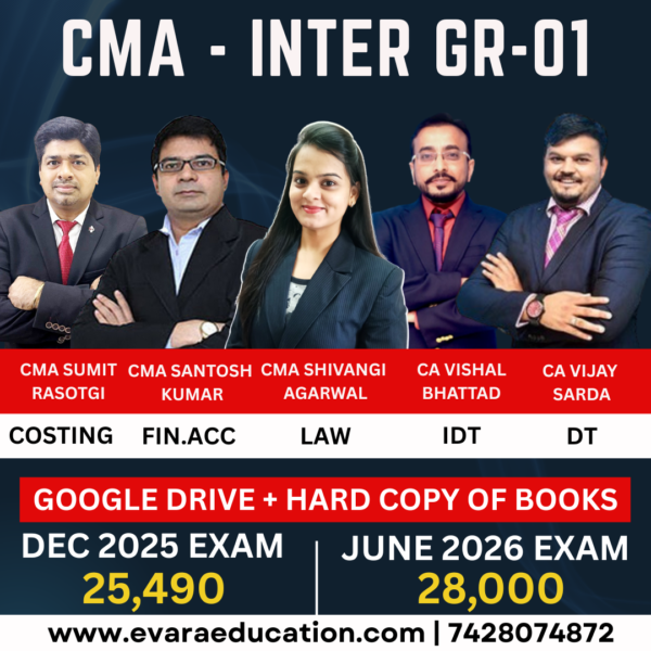 CMA Inter-Combo (New Course)- COST ACC, LAW, FIN ACC & DT & IDT by (CMA Sumit Rastogi, CMA Santosh Kumar, CA Shivangi Agrawal, CA Vijay Sir & Vishal Sir) )
