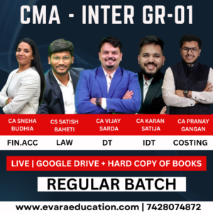 CMA INTER – (COMBO GROUP 01) FIN ACC, LAW, DT & IDT & COSTING for June/Dec 2027 Exams by CA Vijay Sarda & CA Karan Satija & CS Satish Baheti & CA Sneha Budhia & CA Pranay Gangan