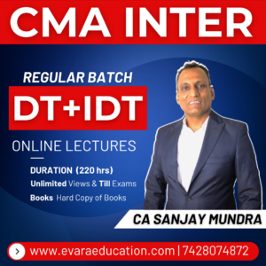 CMA INTER - DT & IDT (Regular Batch) for June/Dec 2026 Exams by CA SANJAY MUNDHRA