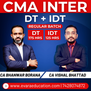 CMA INTER - DT+IDT (Regular Batch) for June/Dec 2026 Exams by CA BHANWAR BORANA & VISHAL BHATTAD