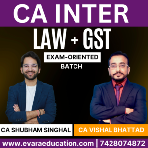 CA Inter – LAW + GST (Exam-Oriented Batch) for Sep 2025 & Jan 2026 Exams by CA SHUBHAM SINGHAL & CA VISHAL BHATTAD