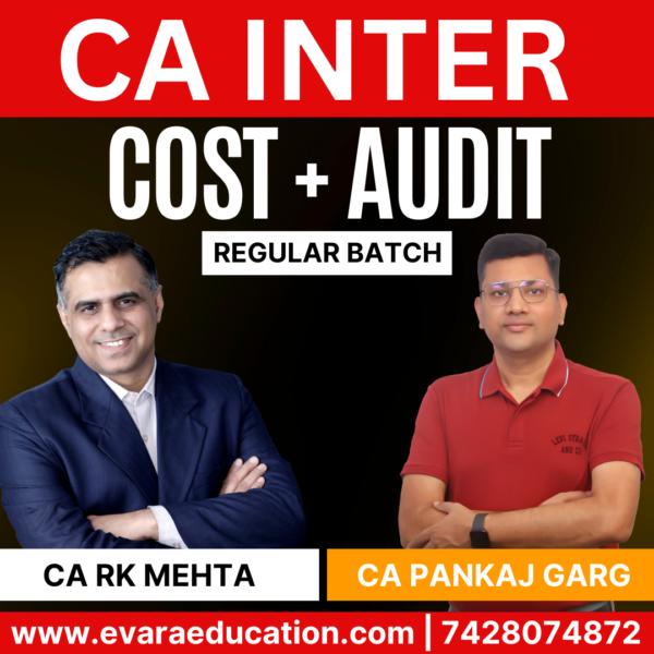 CA Inter-Combo (New Course)- COST & AUDIT (Regular Batch) for Sep 2025 & Jan/May 2026 Exams by CA RK MEHTA & CA PANKAJ GARG