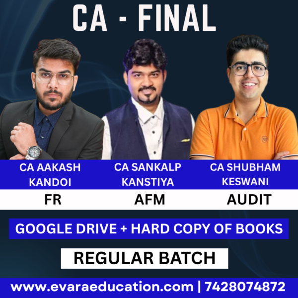 CA FINAL - Combo (New Course) FR + AFM + AUDIT (Regular Batch) for May/Sep 2026 & Jan 2027 Exams by CA AAKASH KANDOI, CA SANKALP KANSTIYA & CA SHUBHAM KESWANI