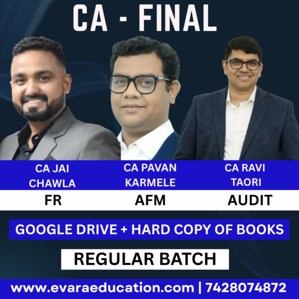 CA FINAL - Combo (New Course) FR + AFM + AUDIT (Regular Batch) for May/Sep 2026 & Jan/May/Sep 2027 Exams by CA JAI CHAWLA, CA PAVAN KARMELE & CA RAVI TAORI