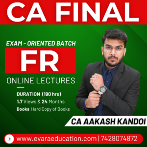 CA FINAL – FR (Exam-Oriented Batch) for May/Sep 2026 by CA AAKASH KANDOI