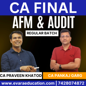 CA FINAL - AFM + AUDIT (Regular Batch) for Sep 2026 & Jan/May/Sep 2027 Exams by CA PRAVEEN KHATOD & CA PANKAJ GARG