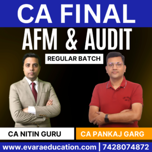 CA FINAL - AFM + AUDIT (Regular Batch) for May/Sep 2026 & Jan/May/Sep 2027 Exams by CA NITIN GURU & CA PANKAJ GARG