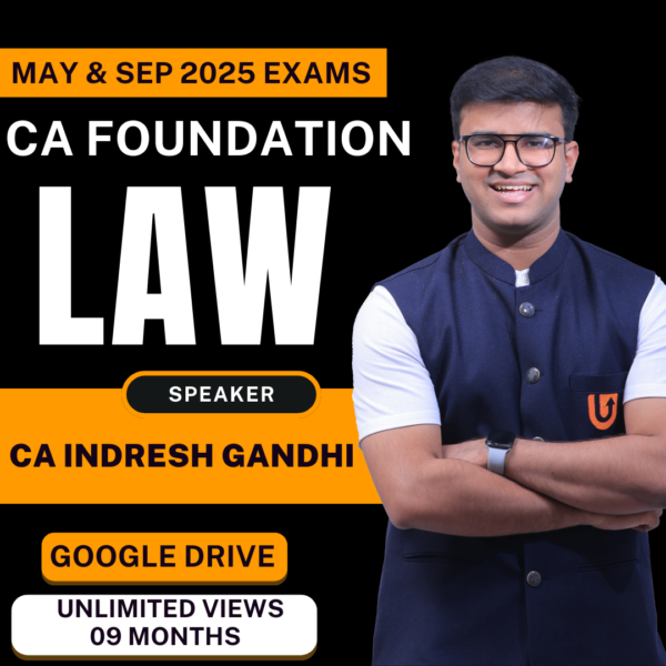 CA Foundation - LAW for Sep 2025 & Jan 2026 Exams (CA Indresh Gandhi)