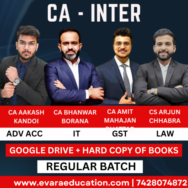 CA Inter-Combo (New Course)- ADV.ACC + IT + GST + LAW (Regular Batch) for Sep 2025 & Jan/May 2026 Exams by CA Aakash Kandoi, CA Bhanwar Borana, CA Vishal Bhattad & CA Shubham Singhal
