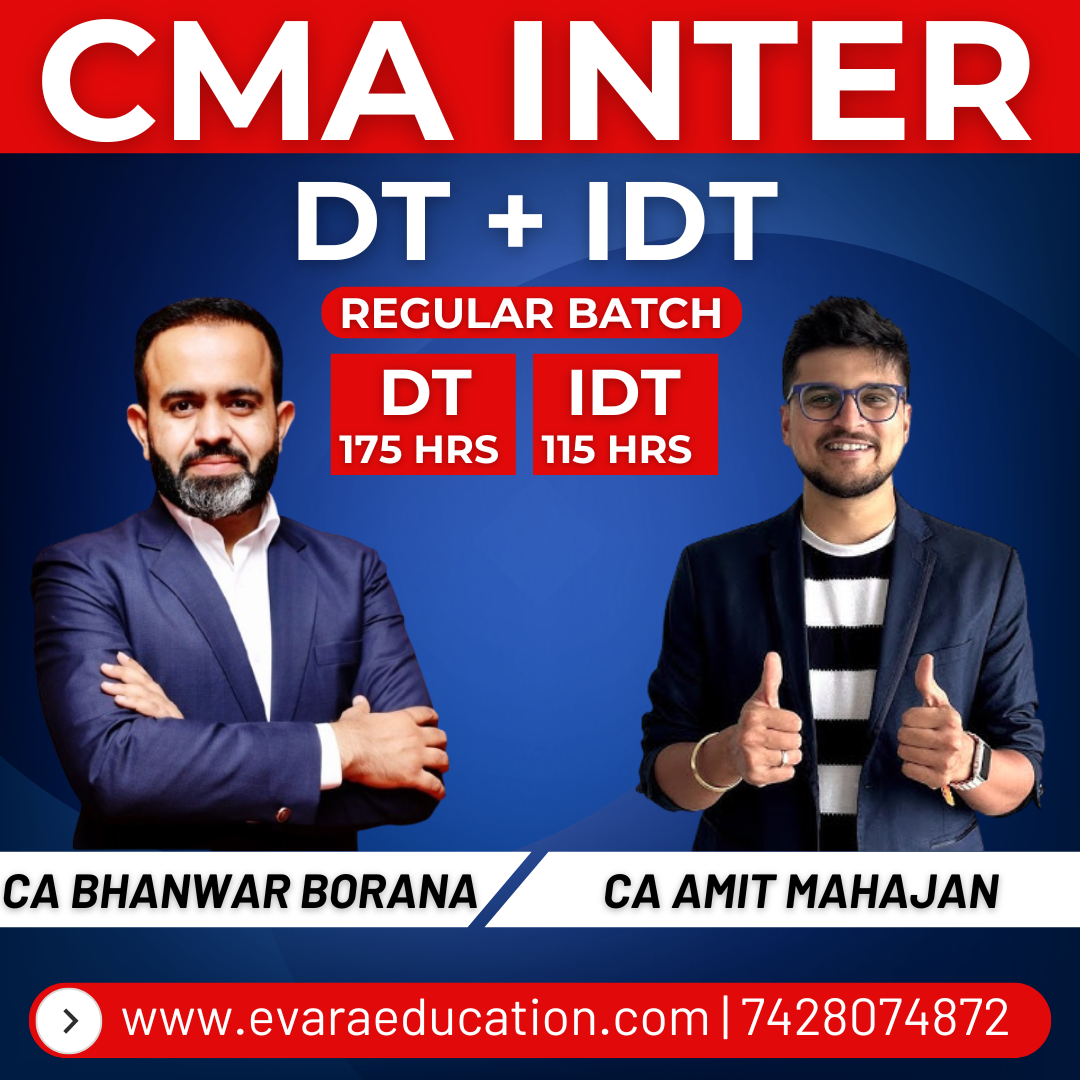 CMA INTER - DT & IDT (Regular Batch) for June/Dec 2026 Exams by CA BHANWAR BORANA & CA AMIT MAHAJAN