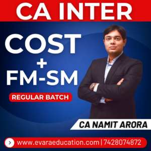 CA INTER - COST & FM-SM (Regular Batch) for Sep 2026 & Jan 2027 Exams by CA NAMIT ARORA