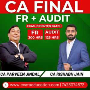 CA FINAL – FR + AUDIT (Exam Oriented Batch) for Nov 2026 & May 2027 Exams by CA PARVEEN JINDAL & CA RISHABH JAIN