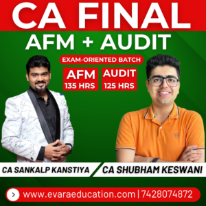 CA FINAL – AFM + AUDIT (Exam Oriented Batch) for Nov 2026 & May 2027 Exams by CA SANKALP KANSTIYA & CA SHUBHAM KESWANI