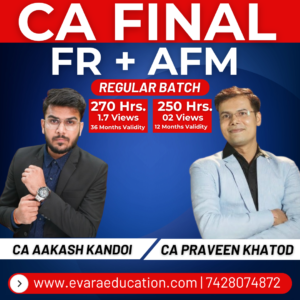 CA FINAL - FR + AFM (Regular Batch) for May & Nov 2027/2028 & Onwards Exams by CA AAKASH KANDOI & CA PRAVEEN KHATOD