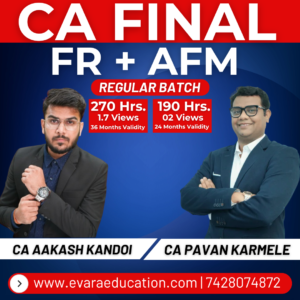 CA FINAL - FR + AFM (Regular Batch) for May & Nov 2027/2028 & Onwards Exams by CA AAKASH KANDOI & CA PAVAN KARMELE