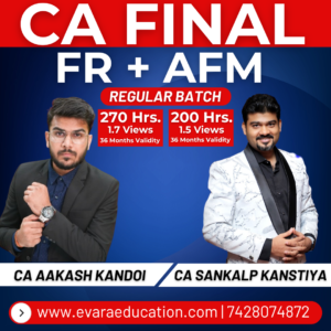 CA FINAL - FR + AFM (Regular Batch) for May & Nov 2027/2028 & Onwards Exams by CA AAKASH KANDOI & CA SANKALP KANSTIYA