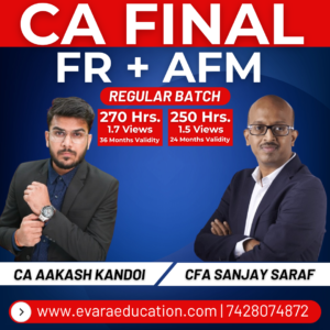 CA FINAL - FR + AFM (Regular Batch) for May & Nov 2027/2028 & Onwards Exams by CA AAKASH KANDOI & CFA SANJAY SARAF