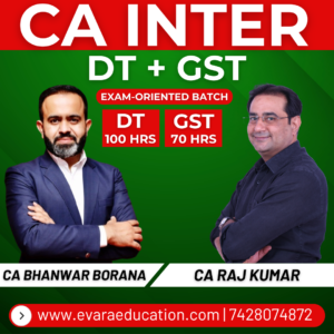 CA INTER – DT + GST (Exam-Oriented Batch) for Sep 2026 & June 2027 Exams by CA BHANWAR BORANA & CA RAJ KUMAR