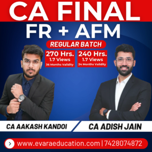 CA FINAL - FR + AFM (Regular Batch) for May/Nov 2027/2028 & Onwards Exams by CA AAKASH KANDOI & CA ADISH JAIN