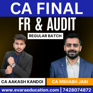 CA FINAL - FR + AUDIT (Regular Batch) for Sep 2026 & Jan/May/Sep 2027 Exams by CA AAKASH KANDOI & CA RISHABH JAIN