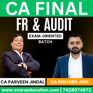 CA FINAL – FR + AUDIT (Exam Oriented Batch) for MAY/SEP 2026 Exams by CA PARVEEN JINDAL & CA RISHABH JAIN