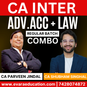 CA INTER - ADV.ACC + LAW (Regular Batch) for Sep 2026 & Jan 2027 Exams by CA PARVEEN JINDAL & CA SHUBHAM SINGHAL