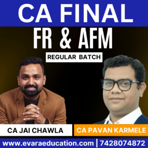 CA FINAL - Combo (New Course) FR + AFM (Regular Batch) for Jan/May/Sep 2026 & Jan/May/Sep 2027 Exams by CA JAI CHAWLA & CA PAVAN KARMELE