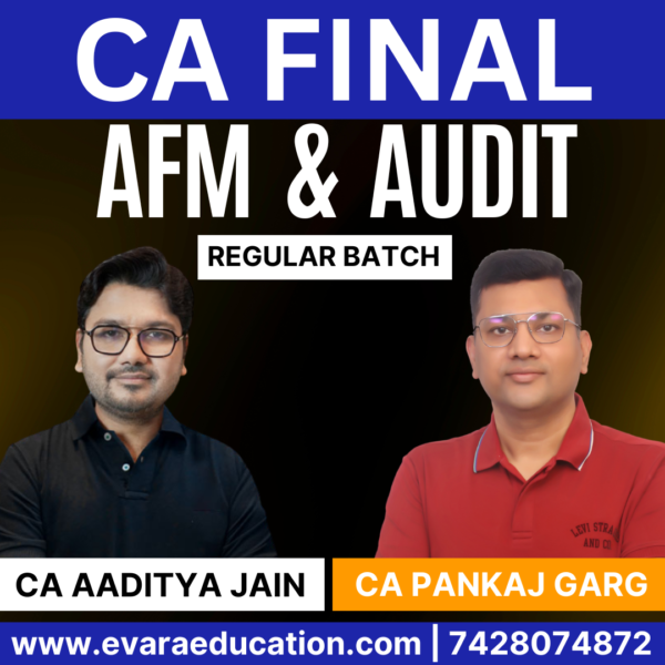 CA FINAL - Combo (New Course) AFM + AUDIT (Regular Batch) for Sep Jan/May/Sep 2026 Exams by CA AADITYA JAIN & CA PANKAJ GARG