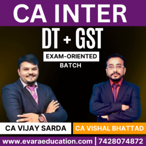 CA INTER – DT + GST (Exam-Oriented Batch) for Jan/May 2026 Exams by CA VIJAY SARDA & CA VISHAL BHATTAD