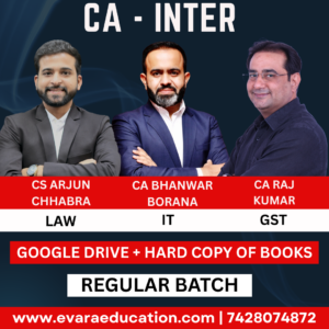 CA Inter-Combo (New Course)- IT + GST + LAW (Regular Batch) for Sep 2025 & Jan/May 2026 Exams by CS Arjun Chhabra, CA Bhanwar Borana & CA Raj Kumar