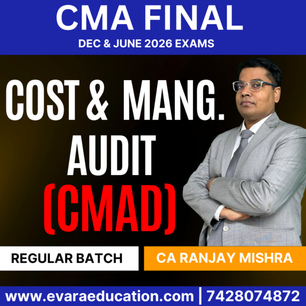 CMA FINAL Cost and Management Audit (Regular Batch) for Dec 2025 & Jan 2026 Exams (CA Ranjay Mishra)
