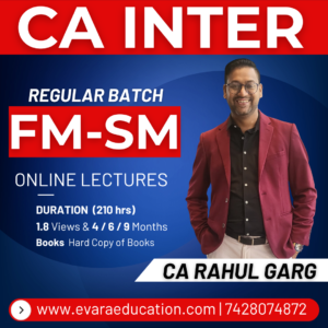 CA INTER - FM-SM (Regular Batch) for May/Sep 2026 & Jan 2027 Exams by CA RAHUL GARG