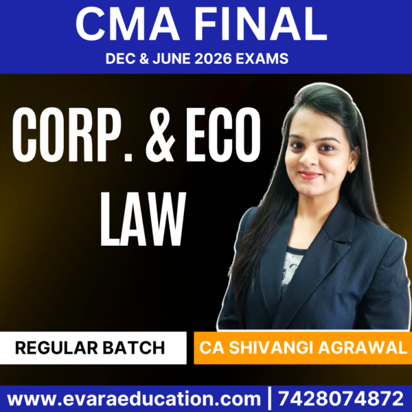 CMA FINAL - LAW (Regular Batch) for Dec 2025 & June 2026 Exams (CA Shivangi Agrawal)