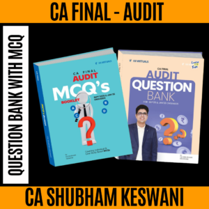CA Final Audit Question Bank With MCQ (New Scheme) By CA Shubham Keswani Applicable Sep 25 & Jan 26 Exams