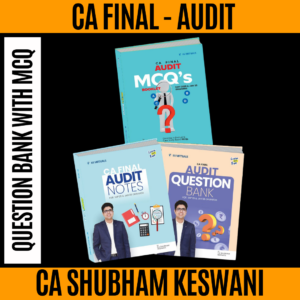 CA Final Combo Audit Notes and Question Bank With MCQ (New Scheme) By CA Shubham Keswani Applicable Sep 25 & Jan 26 Exam