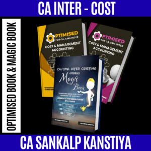 CA Inter Cost & Management Accounting (COMBO) Optimised Book & Magic book By CA Sankalp Kanstiya Applicable For September 2025