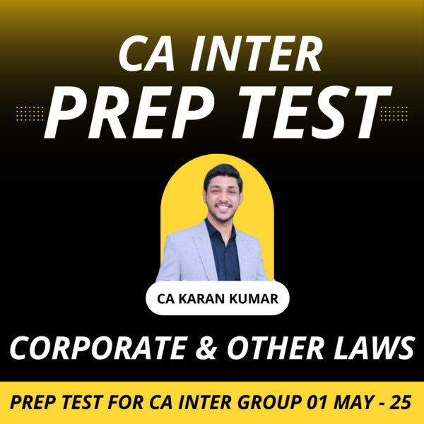 Prep Test for CA Inter Subject Wise (Corporate & Others Laws) May - 2025