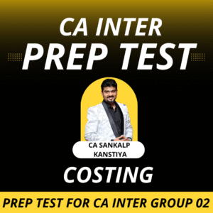 Prep Test for CA INTER Subject Wise (Cost & Management Accounting) Jan - 2026 Exams