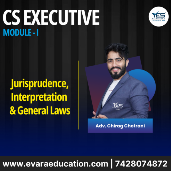 CS EXECUTIVE JURISPRUDENCE,INTERPRETATION & GENERAL LAWS - NEW SYLLABUS