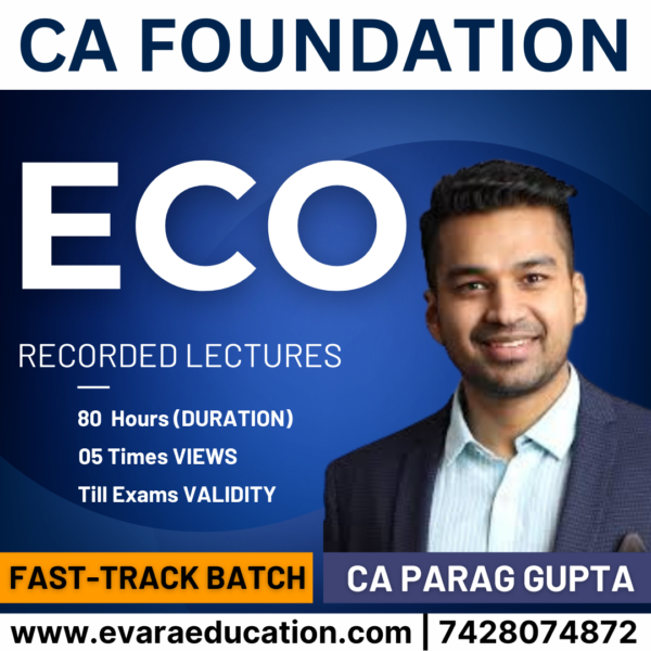 CA Foundation - (Fast-Track Batch) ECO for Sep 2025 Exams by CA Parag Gupta
