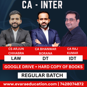 CA INTER - DT + IDT + LAW (Regular Batch) for May/Sep 2026 & Jan 2027 Exams by CS ARJUN CHHABRA, CA BHANWAR BORANA & CA RAJ KUMAR