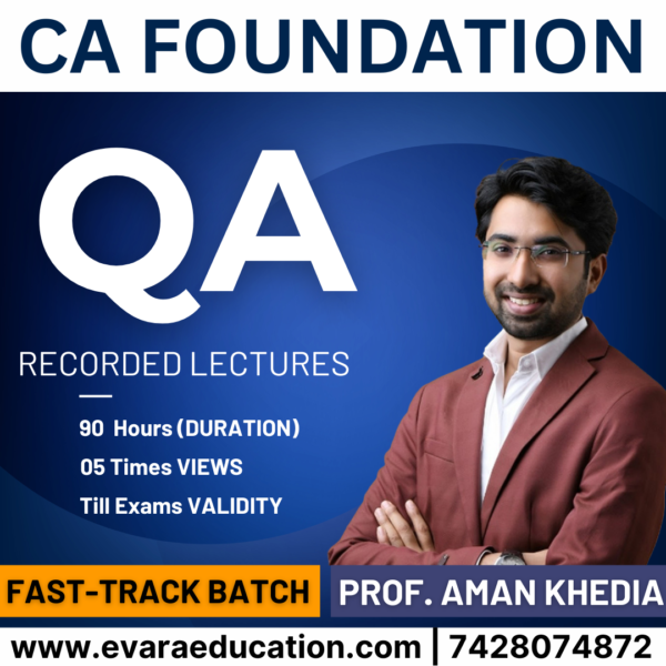 CA Foundation - (Fast-Track Batch) QA for Sep 2025 Exams by Prof. Aman Khedia