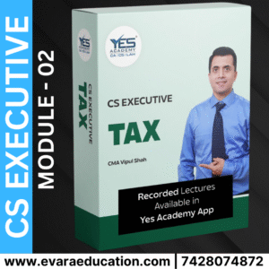 CS EXECUTIVE - (MODULE 02) TAX - New Syllabus by CMA VIPUL SHAH