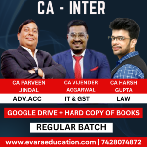 CA Inter-Combo (New Course)- ADV.ACC + IT + GST + LAW (Regular Batch) for Sep 2025 & Jan/May 2026 Exams by CA Parveen Jindal, CA Vijender Aggarwal & CA Harsh Gupta
